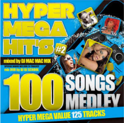 DJ MAC MAC MIX / HYPER MEGA HIT'S 2 100SONGS MEDLEY + MIX DVD