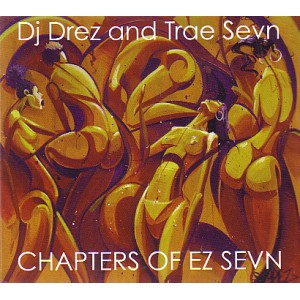 DJ DREZ & TRAE SEVN / CHAPTERS OF EZ SEVN (CD)