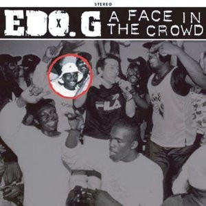 ED O. G / A FACE IN THE CROWD