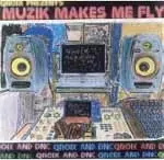 QROIX / クロイエックス / MUZIK MAKES ME FLY