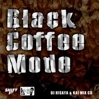 DJ HISAYA & KAI / Black Coffee Mode
