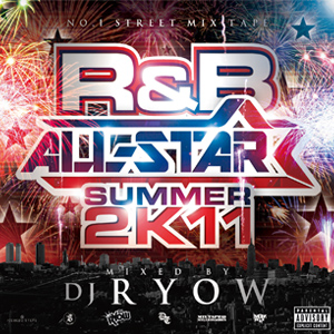 DJ RYOW (DREAM TEAM MUSIC) / R&B ALL-STAR SUMMER 2K11