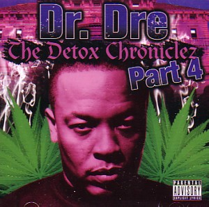DR. DRE / ドクター・ドレー / DETOX CHRONICLEZ VOL.4