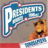 TONOSAPIENS / PRESIDENTS HEIGHTS FUNK VOL.1