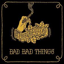 BLUNDETTO / ブランデット / BAD BAD THINGS (CD)