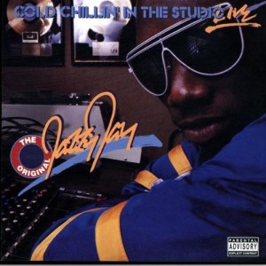JAZZY JAY (ORIGINAL JAZZY JAY) / COLD CHILLIN' IN THE STUDIO LIVE
