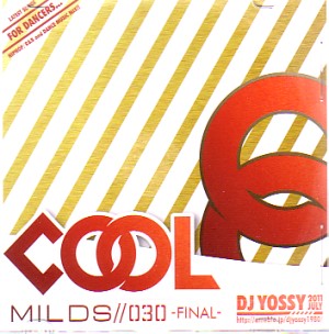 DJ YOSSY (KAIRAGI RECORDS) / COOL MILDS MARCH  - 030