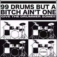 DAYDRUM / 99 Drums But A Bitch Ain't One