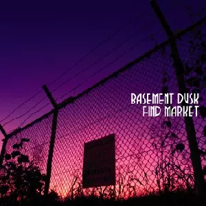 FIND MARKET / ファインド・マーケット / BASEMENT DUSK