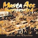 MASTA ACE INCORPORATED / Sittin' On Chrome (Cover Art Puzzle) 国内盤仕様 CD+歌詞対訳付