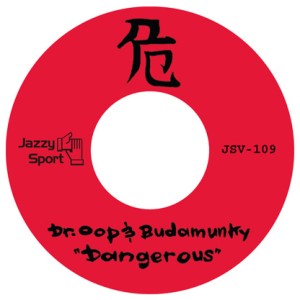 DR.OOP & BUDAMUNK / DANGEROUS