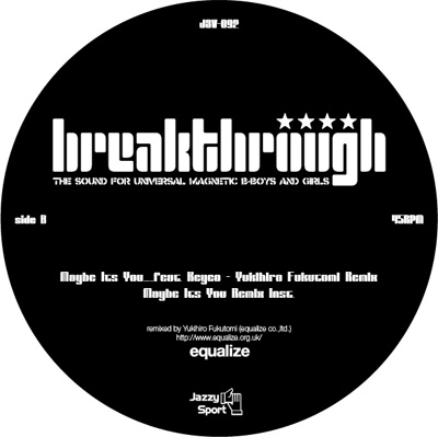 BREAKTHROUGH / ブレイクスルー / MAY BE ITS YOU...