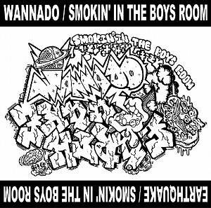 SMOKIN' IN THE BOYS ROOM / WANNADO / EARTHQUAKE  / ディスクユニオン限定販売 アナログ12"