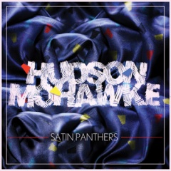 HUDSON MOHAWKE / ハドソン・モホーク / SATIN PARTNERS import CD