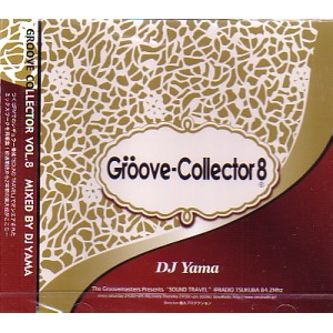 DJ YAMA / DJヤマ / GROOVE COLLECTOR VOL.8