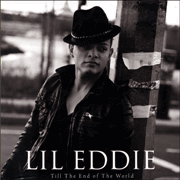 LIL' EDDIE / リル・エディー / TILL THE END OF THE WORLD