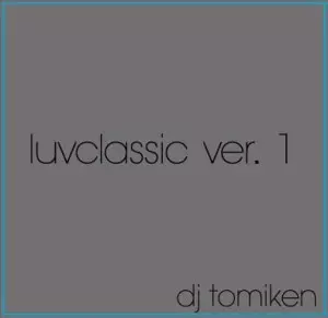 DJ TOMIKEN / LUV GAME ver.60 + LUV CLASSIC ver.1 2CD