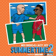 DJ JAZZY JEFF & MICK BOOGIE / DJジャジー・ジェフ & ミック・ブギー / SUMMER TIME THE MIXTAPE 2