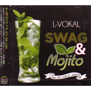L-VOKAL / エルボーカル / SWAG & MOJITO