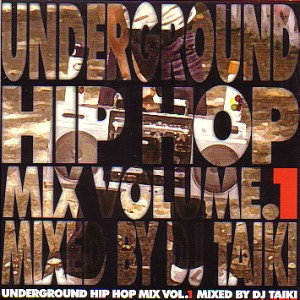 DJ TAIKI / UNDERGROUND HIP HOP MIX VOL.1