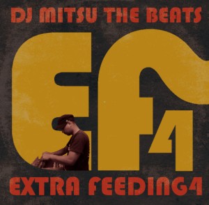 DJ MITSU THE BEATS (GAGLE) / EXTRA FEEDING 4