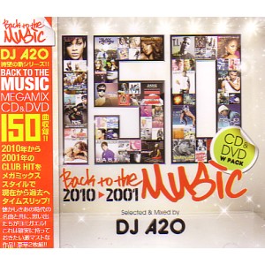 BACK TO THE MUSIC MIXCD & MIXDVD 2010-2001/DJ A2O｜HIPHOP/R&B 