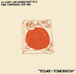 DJ DUCT / One Turntable Live Mix “TODAY:TOMORROW”