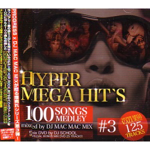 DJ MAC MAC MIX / HYPER MEGA HIT'S 3 100SONGS MEDLEY + MIX DVD