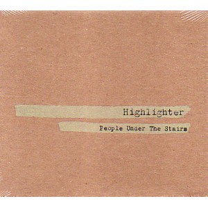 PEOPLE UNDER THE STAIRS / ピープル・アンダー・ザ・ステアーズ / HIGHLIGHTER