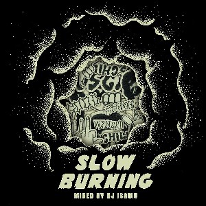 DJ ISAMU / SLOW BURNING