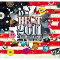DJ MOTOYOSI / AV8 PRESENTS BEST OF 2011 CELEB PARTY TIME