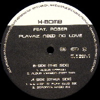 H-BOMB / PLAYAZ NEED NO LOVE
