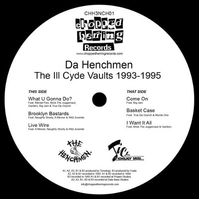 DA HENCHMEN / ILL CYDE VAULTS 1993-1995