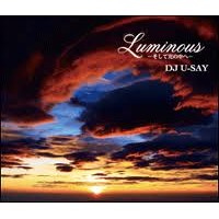 DJ U-SAY / LUMINOUS - そして光の中へ -