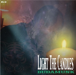 BUDAMUNK / ブダモンク / Light The Candles