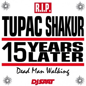DJ SAAT / TUPAC SHAKUR DEAD MAN WALKING