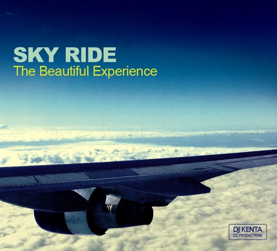 DJ KENTA (ZZ PRO) / SKY RIDE -The Beautiful Experience-  