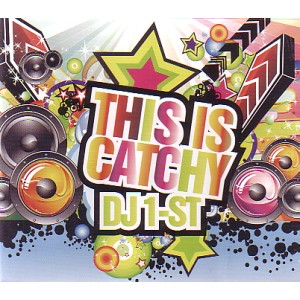DJ 1-ST a.k.a SATOSHI / THIS IS CATCHY