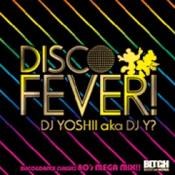 DJ YOSHII / DISCO FEVER!