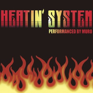 DJ MURO / DJムロ / Heatin'System Vol.1 -Remaster Edition- "2CD"