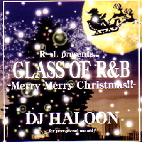 GLASS OF R&B MERRY MERRY CHRISTMAS!!/DJ HALOON｜HIPHOP/R&B｜ディスクユニオン ...