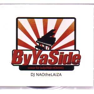 DJ NAO THE LAIZA / BY YA SIDE scene2 - swear for lady