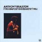 ANTHONY BRAXTON / アンソニー・ブラクストン / FIVE COMPOSITIONS(QUARTET)-1986