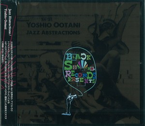 YOSHIO OOTANI / 大谷能生 / Jazz Abstractions
