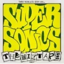 SUPER SONICS (TARO SOUL & DJ威蔵) / スーパー・ソニックス / SUPER SONICS THE MIXTAPE VOL.1
