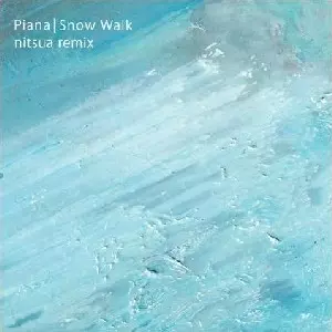 PIANA / snow walk (nitsua remix)