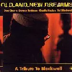 オールド・アンド・ニュー・ドリームス (ドン・チェリー,デューイ・レッドマン,チャーリー・ヘイデン,エド・ブラックウェル)&nbsp;/&nbsp;A TRIBUTE TO BLACKWELL