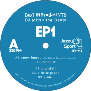 DJ MITSU THE BEATS (GAGLE) / BEAT INSTALLMENTS EP1