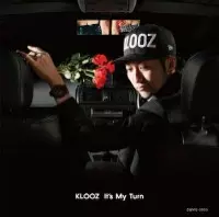 KLOOZ / It's My Turn