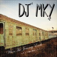 DJ MKY (三宅洋平) / When The Journey Ends (そして旅が終わったら)